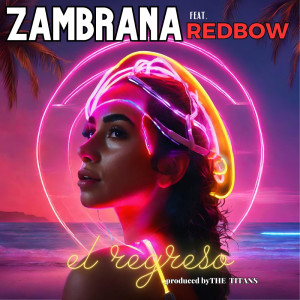 Listen to El Regreso song with lyrics from ZAMBRANA