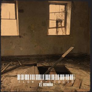 Listen to Flow K-Lidoso (Explicit) song with lyrics from El Bomba