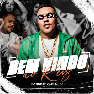 Dengarkan lagu Bem Vindo ao Reis (Explicit) nyanyian MC BDK dengan lirik