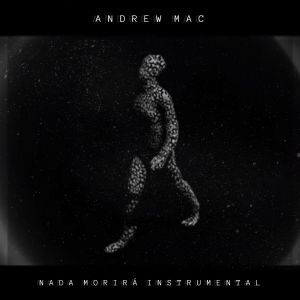 收聽Andrew Mac的Nada Morirá歌詞歌曲