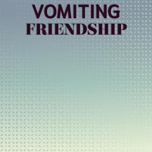 Various Artists的專輯Vomiting Friendship