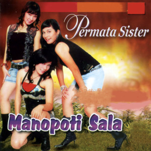 收听Permata Sister的Maila Au歌词歌曲