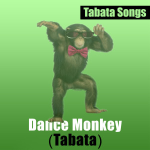 Dengarkan Dance Monkey (Tabata) lagu dari Tabata Songs dengan lirik