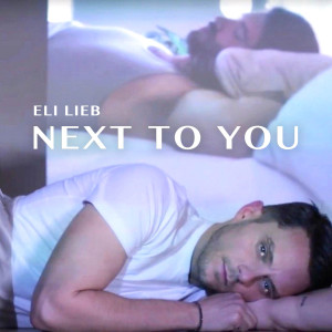 Listen to Next to You song with lyrics from Eli Lieb