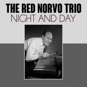 The Red Norvo Trio的專輯Night & Day