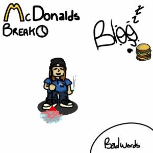 收听Bloo222的McDonald's Break (Explicit)歌词歌曲