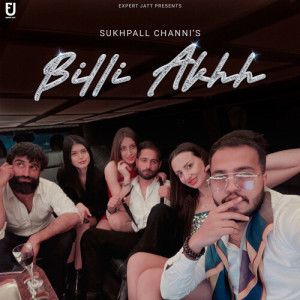 Listen to Billi Akhh song with lyrics from Sukhpall Channi