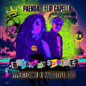 Flip Capella的專輯Break My Stride (Hypertechno X Hardstyle Edit)