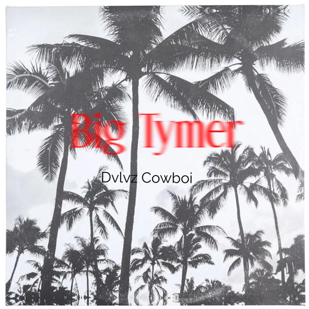 Big Tymer (Explicit)