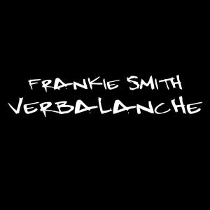 Frankie Smith的專輯Verbalanche (Explicit)
