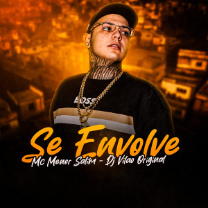 ดาวน์โหลดและฟังเพลง Se Envolve (Explicit) พร้อมเนื้อเพลงจาก Mc Menor Salim