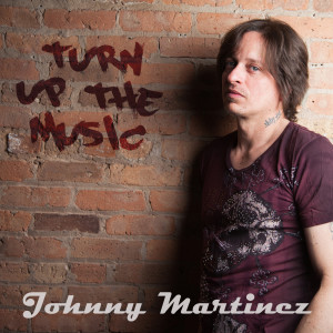 Listen to Turn up the Music song with lyrics from Johnny Martinez