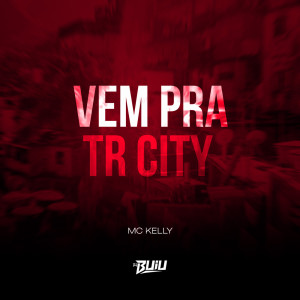 Listen to Vem pra TR City (Explicit) song with lyrics from DJ Buiu