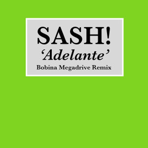 Dengarkan Adelante (Bobina Radio Mix) lagu dari Sash! dengan lirik