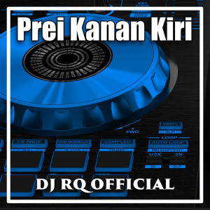 收听Dj Rq Official的Prei Kanan Kiri歌词歌曲