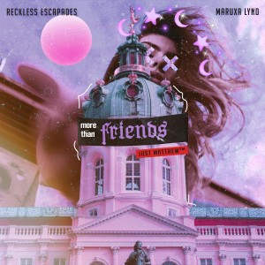 Reckless Escapades的专辑More Than Friends