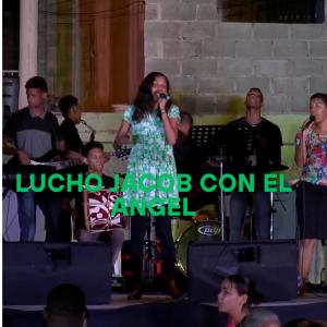 收聽Coros Pentecostales的LUCHO JACOB CON EL ANGEL DE JEHOVA歌詞歌曲