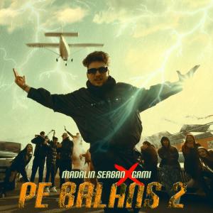 Madalin Serban的專輯Pe Balans 2 (feat. Gami)