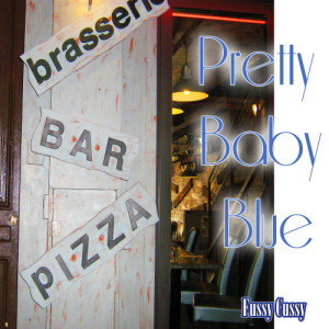 อัลบัม Pretty Baby Blue ศิลปิน Fussy Cussy