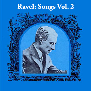 อัลบัม Ravel: Songs Vol. 2 ศิลปิน Various Artists
