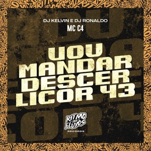MC C4的專輯Vou Mandar Descer Licor 43 (Explicit)