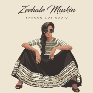 收聽Farooq Got Audio的Zeehale Muskin (Drill Mix)歌詞歌曲