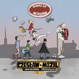 Czesław Mozil的專輯Inwazja Nerdów Vol.1