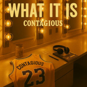 Contagious的專輯What It Is (Explicit)