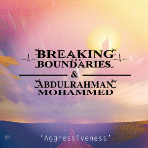 Listen to Aggressiveness song with lyrics from Breaking The Boundaries