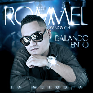 收听Rommel Ivanovich的Toda la Noche a Bailar歌词歌曲