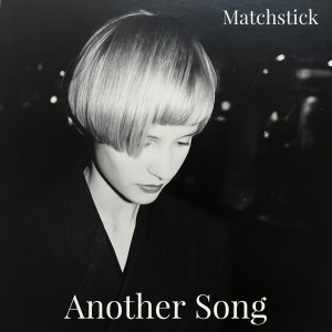 Album Another Song from Matchstick