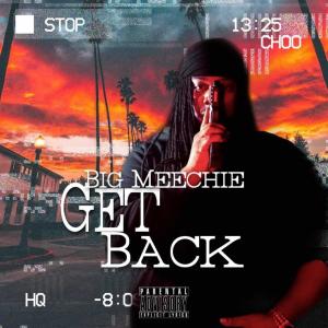 อัลบัม Get Back (Explicit) ศิลปิน Big Meechie
