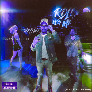 Listen to Roll Wit Me (Sped Up) song with lyrics from Aktual