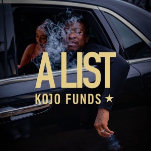 Kojo Funds的專輯A List (Explicit)