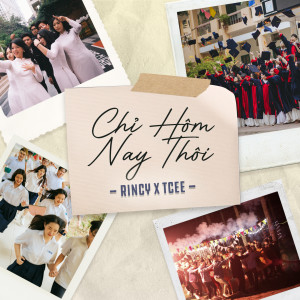 Listen to Chỉ Hôm Nay Thôi song with lyrics from Rincy