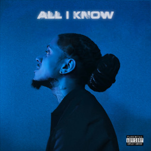 收聽Alpha Prime的All I Know (Explicit)歌詞歌曲