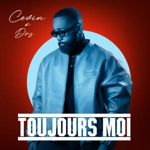 收聽Cevin的Toujours moi歌詞歌曲