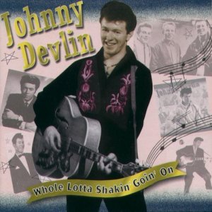 อัลบัม Whole Lotta Shakin Goin On ศิลปิน Johnny Devlin