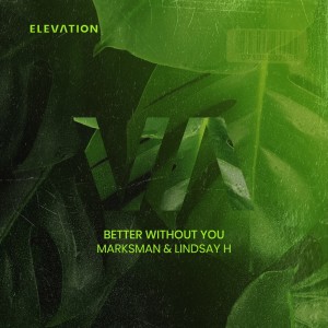 收聽MarksMan的Better Without You (Radio Mix)歌詞歌曲