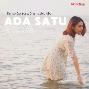 Listen to Ada Satu Nona song with lyrics from Bento Dpressy