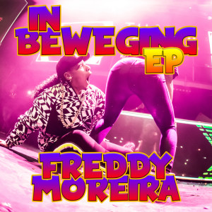 Freddy Moreira的專輯In Beweging EP