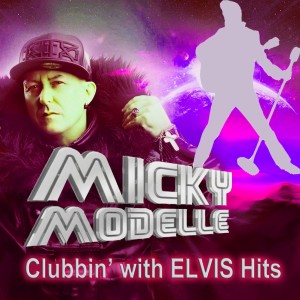 อัลบัม Clubbin' with Elvis Hits ศิลปิน Micky Modelle