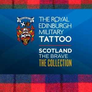 Massed Pipes & Drums的專輯The Royal Edinbugh Military Tattoo - Scotland the Brave the Collection
