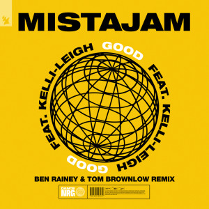 MistaJam的专辑Good (Ben Rainey & Tom Brownlow Remix)