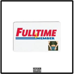 อัลบัม Full Time Member (Explicit) ศิลปิน K.I Breaux