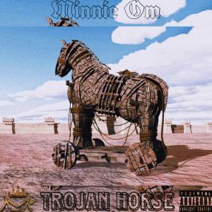收聽Minnie Om的Trojan Horse (Explicit)歌詞歌曲