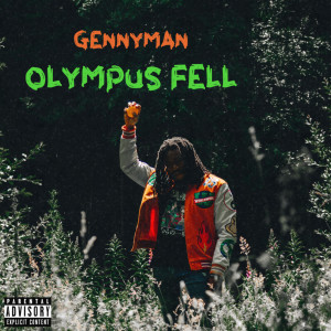 ดาวน์โหลดและฟังเพลง Olympus Fell (Explicit) พร้อมเนื้อเพลงจาก GennyMan