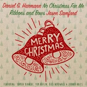 Daniel G. Harmann的專輯No Christmas For Me / Ribbons and Bows