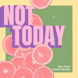 Album Not Today from Daniel Brown