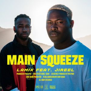 ดาวน์โหลดและฟังเพลง Main Squeeze พร้อมเนื้อเพลงจาก Lamix